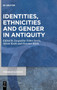 Identities, Ethnicities and Gender in Antiquity