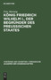 Konig Friedrich Wilhelm I., Der Begrunder Des Preussischen Staates : 11