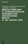 Bericht uber den VI. Internationalen Kongress fur Archaologie, Berlin, 21.-26. August, 1939 Bericht uber den VI. Internationalen Kongress fur Archaologie, Berlin, 21.-26. August, 1939