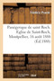 Panegyrique de Saint Roch. Eglise de Saint-Roch, Montpellier, 16 Aout 1888