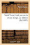 Saint Yvese, Tude Sur Sa Vie Et Son Temps. 2e Edition