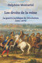 Les droits de la reine : La guerre juridique de Devolution (1661-1674)