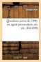 Questions Juives de 1896: Un Agent Provocateur, Etc. Etc.