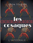 Les Cosaques : L'integrale: L'experience de Leon Tolstoi dans le Caucase