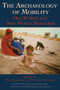 The Archaeology of Mobility : Old World and New World Nomadism