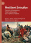 Multilevel Selection : Theoretical Foundations, Historical Examples, and Empirical Evidence