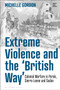 Extreme Violence and the ???British Way??? : Colonial Warfare in Perak, Sierra Leone and Sudan