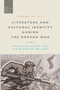 Literature and Cultural Identity during the Korean War : Comparing North and South Korean Writing