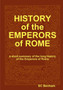 HISTORY of the EMPERORS of ROME