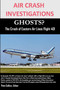 AIR CRASH INVESTIGATIONS GHOSTS? The Crash of Eastern Air Lines Flight 401