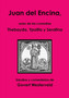 Juan del Encina, autor de las comedias Thebayda, Ypolita y Serafina