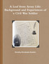 A Leaf from Army Life : Background and Experiences of a Civil War Soldier