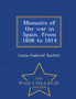 Memoirs of the War in Spain, from 1808 to 1814 - War College Series