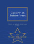 Cavalry in Future Wars - War College Series
