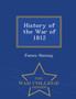History of the War of 1812 - War College Series