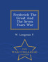 Frederick the Great and the Seven Years War - War College Series