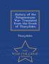 History of the Peloponnesian War : Translated from the Greek of Thucydides - War College Series