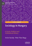 Sociology in Hungary : A Social, Political and Institutional History