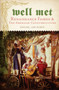 Well Met : Renaissance Faires and the American Counterculture