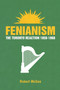 Fenianism : The Toronto Reaction 1858-1868