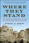 Where They Stand : The American Presidents in the Eyes of Voters and Historians