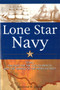 Lone Star Navy : Texas, the Fight for the Gulf of Mexico, and the Shaping of the American West