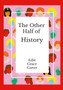The Other Half of History