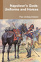 Napoleon's Gods : Uniforms and Horses