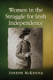 Women in the Struggle for Irish Independence