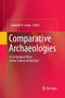 Comparative Archaeologies : A Sociological View of the Science of the Past