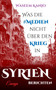 Was die Medien nicht uber den Krieg in Syrien berichten : Essays