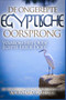 De Ongerepte Egyptische Oorsprong : Waarom Het Oude Egypte Ertoe Doet