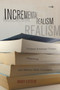 Incremental Realism : Postwar American Fiction, Happiness, and Welfare-State Liberalism