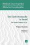 The Early Monarchy in Israel : The Tenth Century B.C.E.