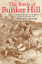 The Battle of Bunker Hill : A Novella Based Upon the Docudrama the Battle of Bunker Hill