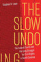 The Slow Undoing : The Federal Courts and the Long Struggle for Civil Rights in South Carolina