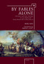 By Fables Alone : Literature and State Ideology in Late-Eighteenth ??? Early-Nineteenth-Century Russia
