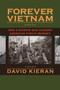 Forever Vietnam : How a Divisive War Changed American Public Memory