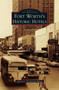 Fort Worth's Historic Hotels