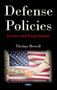 Defense Policies : Issues and Legislation