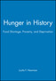 Hunger in History : Food Shortage, Proverty, and Deprivation