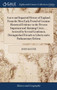 A new and Impartial History of England, From the Most Early Period of Genuine Historical Evidence to the Present Important and Alarming Crisis; ... Assisted by Several Gentlemen, Distinguished Friends