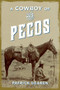 A Cowboy of the Pecos