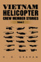 Vietnam Helicopter Crew Member Stories : Volume III