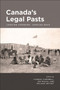 Canada's Legal Pasts : Looking Foreward, Looking Back