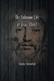 The Unknown Life of Jesus Christ : The Original Text of Nicolas Notovitch's 1887 Discovery