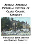African American Pictorial History of Clark County, Kentucky