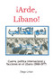 ??Arde, Libano! : Guerra, politica internacional y facciones en el Libano (1968-1977)
