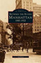 Manhattan : Between the Rivers, 1880-1920