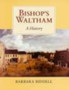 Bishop's Waltham: A History